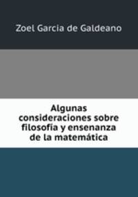 Algunas consideraciones sobre filosofia y ensenanza de la matematica