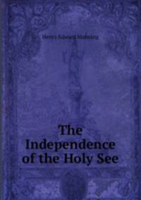 The Independence of the Holy See