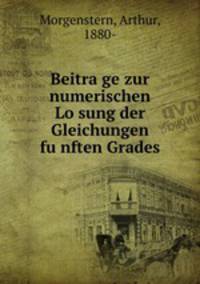 Beitra?ge zur numerischen Lo?sung der Gleichungen fu?nften Grades
