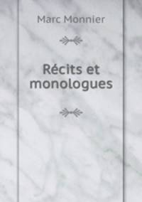 Recits et monologues