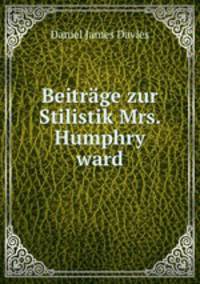 Beitrage zur Stilistik Mrs. Humphry ward.