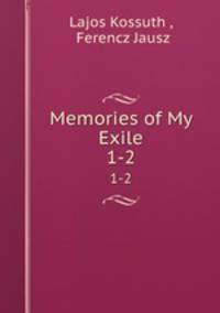 Memories of My Exile. 1-2