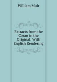Extracts from the Coran in the Original: With English Rendering