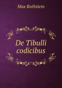 De Tibulli codicibus
