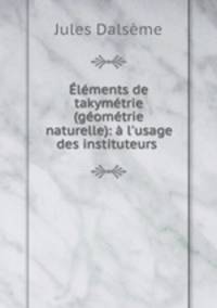 Elements de takymetrie (geometrie naturelle): a l