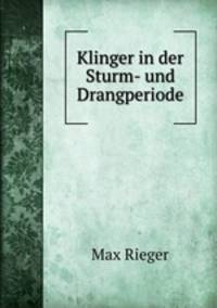 Klinger in der Sturm- und Drangperiode