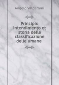 Principio intendimento et storia della classificazione delle umane .