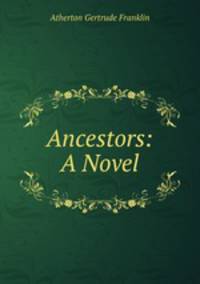 Ancestors: A Novel