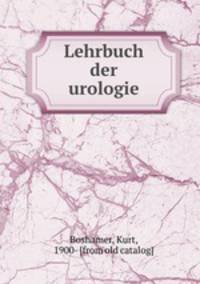 Lehrbuch der urologie
