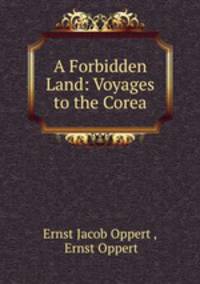A Forbidden Land: Voyages to the Corea