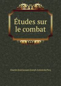 Etudes sur le combat