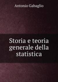 Storia e teoria generale della statistica