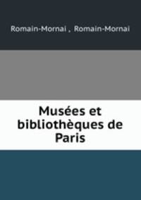 Musees et bibliotheques de Paris
