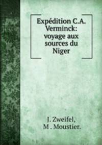 Expedition C.A. Verminck: voyage aux sources du Niger