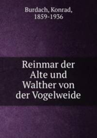 Reinmar der Alte und Walther von der Vogelweide