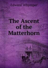 The Ascent of the Matterhorn