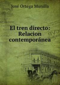 El tren directo: Relacion contemporanea