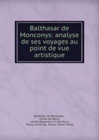 Balthasar de Monconys: analyse de ses voyages au point de vue artistique