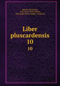 Liber pluscardensis. 10