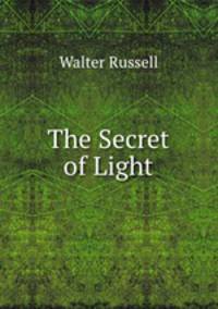The Secret of Light