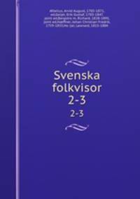 Svenska folkvisor. 2-3