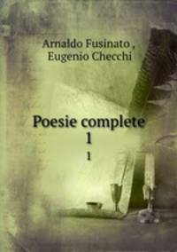 Poesie complete. 1