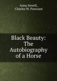 Black Beauty: The Autobiography of a Horse