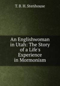 An Englishwoman in Utah: The Story of a Life