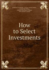 How to Select Investments