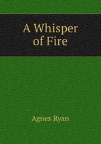 A Whisper of Fire