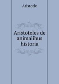 Aristoteles de animalibus historia