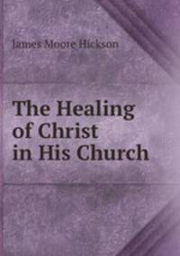The Healing of Christ in His Church