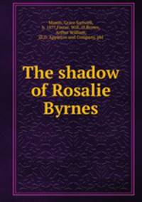 The shadow of Rosalie Byrnes