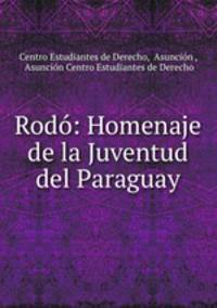 Rodo: Homenaje de la Juventud del Paraguay.