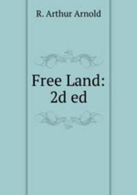 Free Land: 2d ed.