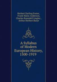 A Syllabus of Modern European History, 1500-1919 .