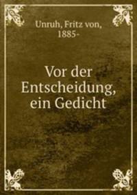 Vor der Entscheidung, ein Gedicht