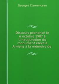 Discours prononce le 6 octobre 1907 a l