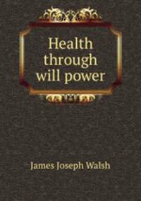 Health through will power