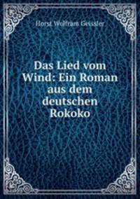 Das Lied vom Wind: Ein Roman aus dem deutschen Rokoko