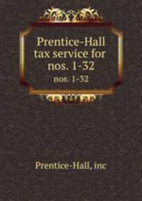 Prentice-Hall tax service for . nos. 1-32