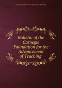 Bulletin of the Carnegie Foundation for the Advancement of Teaching .