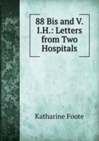 88 Bis and V.I.H.: Letters from Two Hospitals