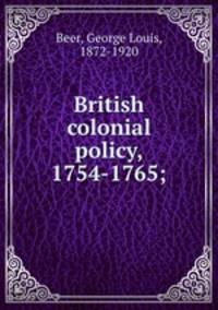 British colonial policy, 1754-1765;