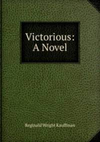 Victorious: A Novel