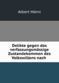 Delikte gegen das verfassungsmassige Zustandekommen des Volkswillens nach .