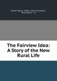 The Fairview Idea: A Story of the New Rural Life