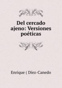 Del cercado ajeno: Versiones poeticas