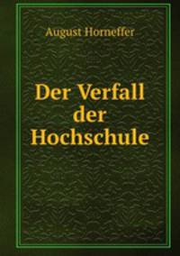 Der Verfall der Hochschule.