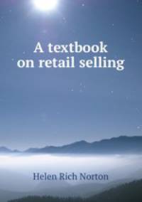 A textbook on retail selling